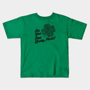 Do you Feel Lucky, Punk? Kids T-Shirt